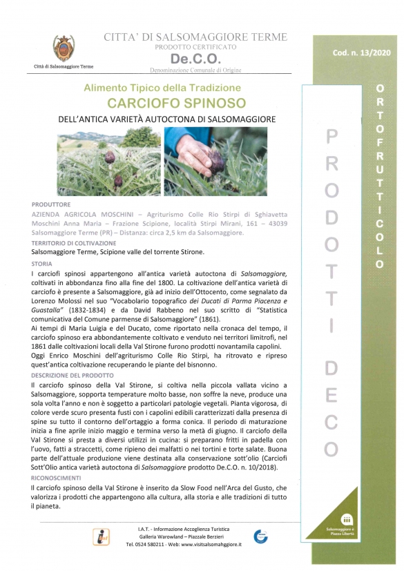 PRODOTTI DECO - Carciofo  Spinoso della Val Stirone: Carciofo Spinoso dell'antica varietà autoctona di Salsomaggiore prodotto dall'azienda Colle Rio Stirpi di Scipione, alimento tipico del territorio